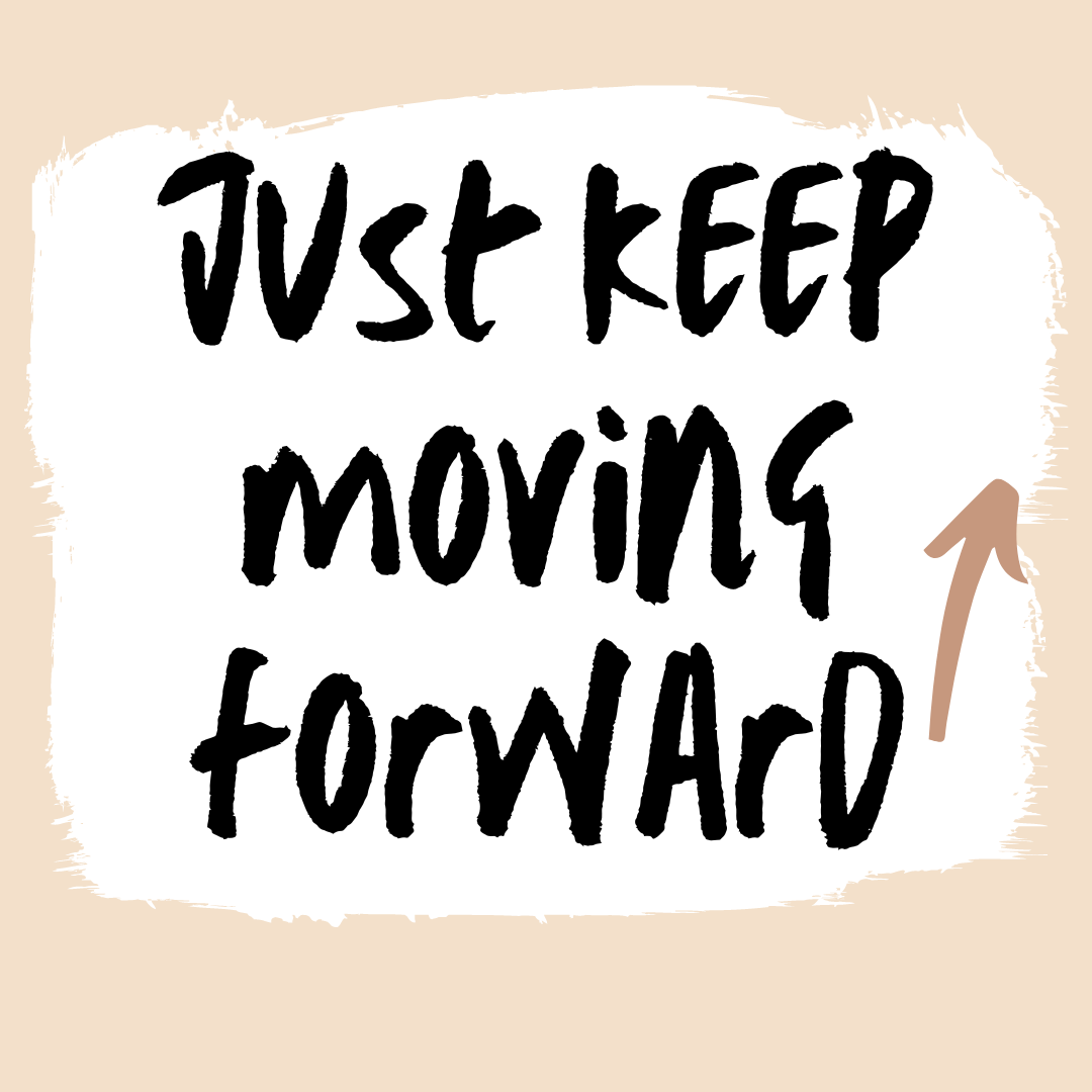 Keep moving , Life Coach, Nashville Life Coach